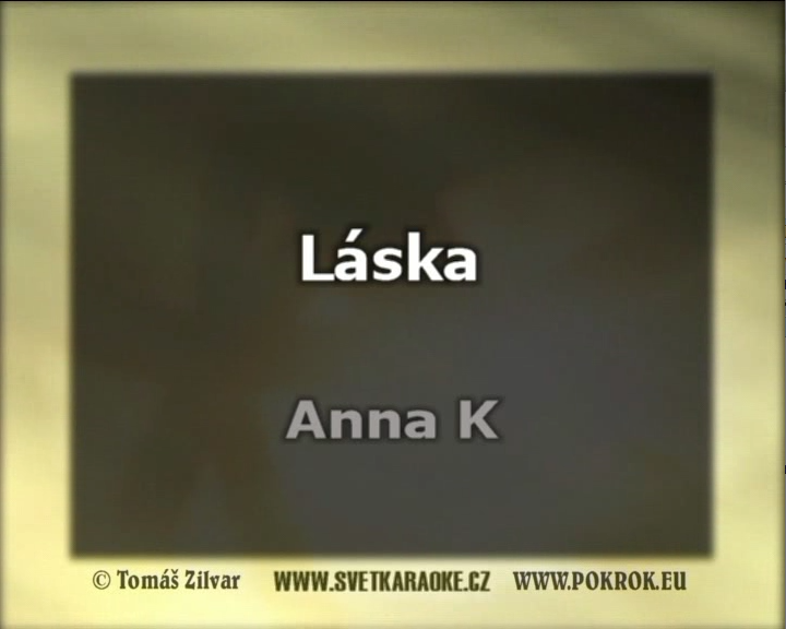 Nae karaoke od pvodnho interpreta Anna K